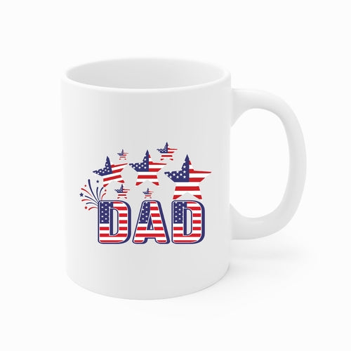 Ceramic Coffee Mug 11oz - Dad Independence Day 4th Of July Celebration